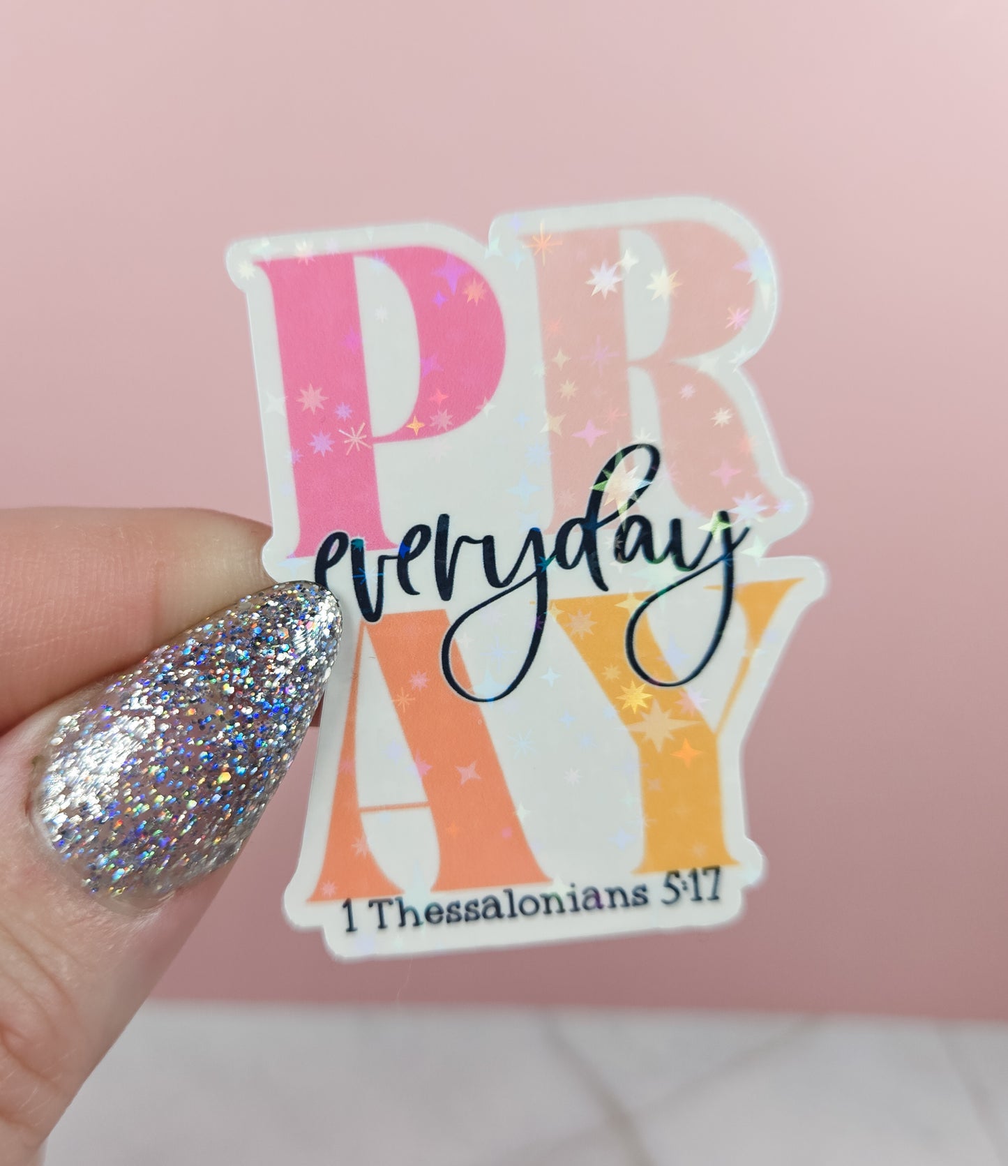 Pray Everyday Sticker