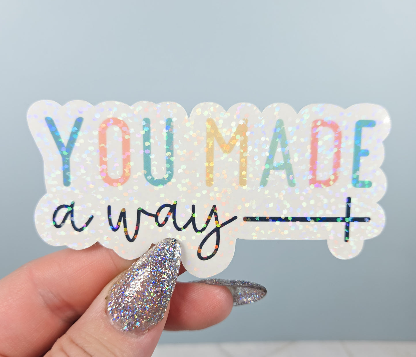 You Made A Way Sticker
