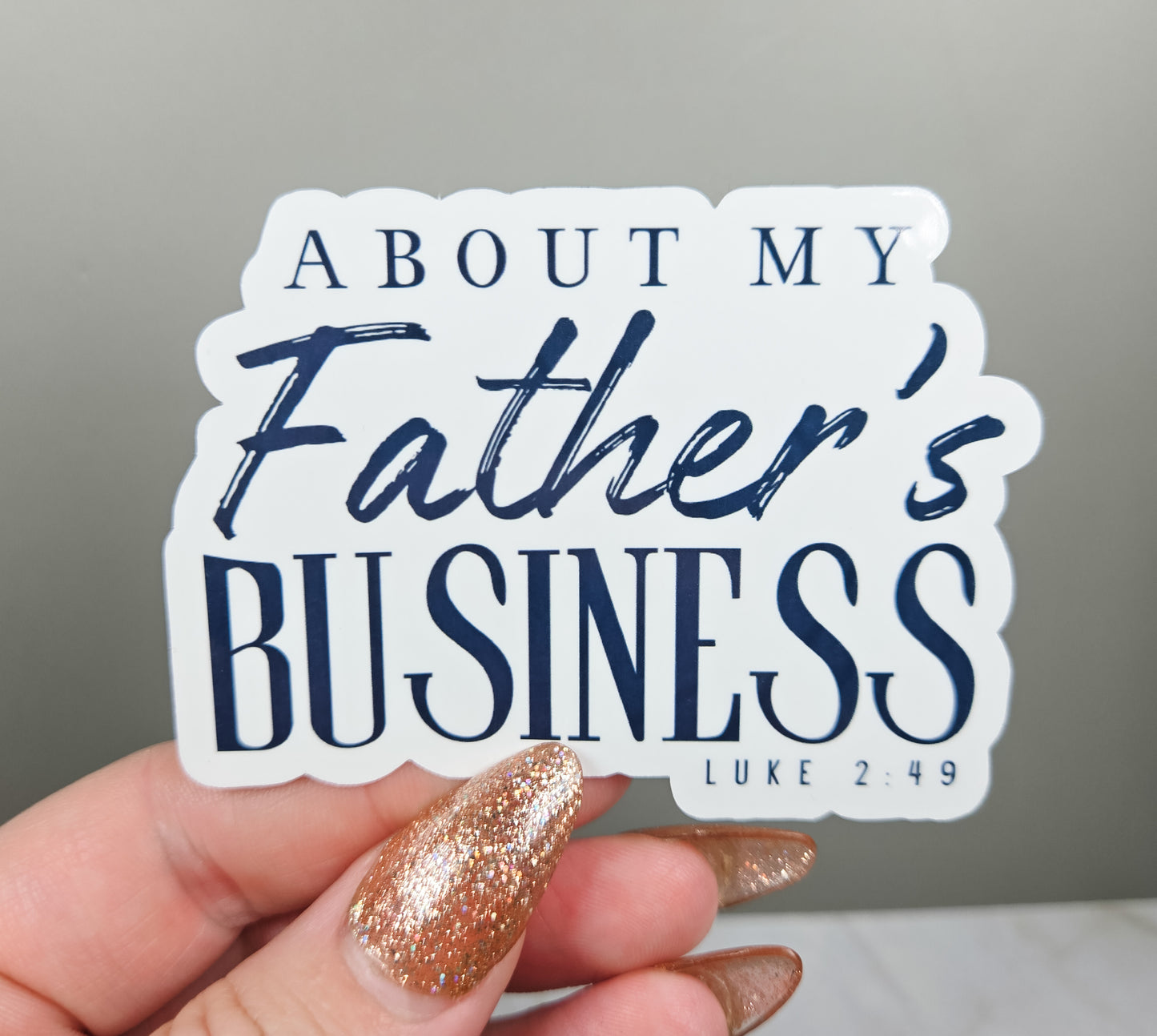 About My Father's Business Sticker