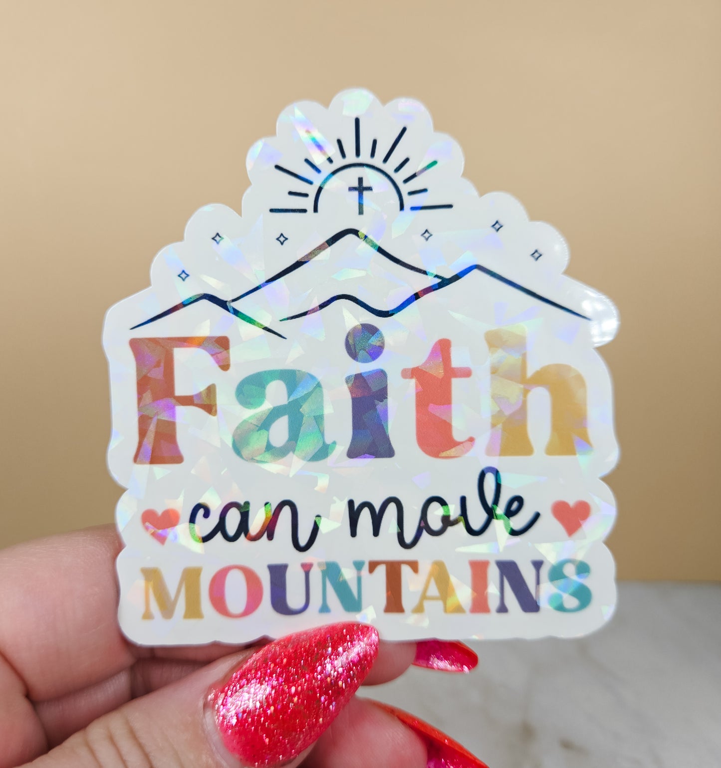 Faith Can Move Mountains Sticker