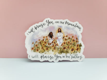 I Will Praise You Jesus Sticker