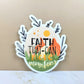 Faith Can Move Mountains Sticker