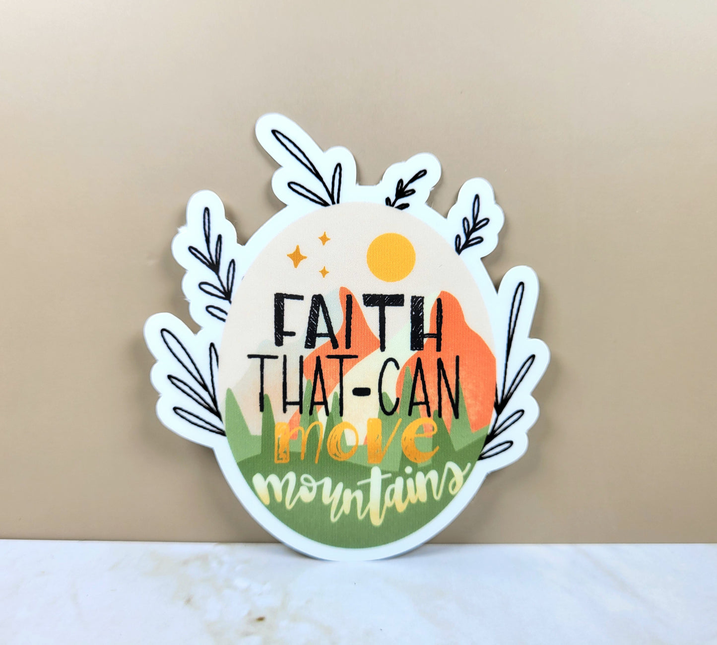 Faith Can Move Mountains Sticker