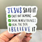 Boy's Jesus Said It Sticker