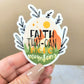 Faith Can Move Mountains Sticker