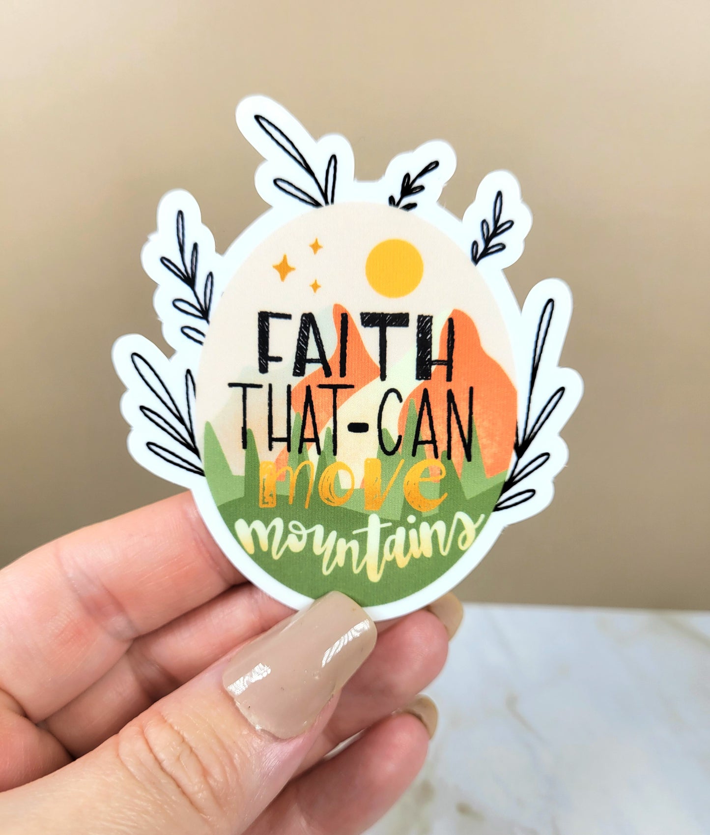 Faith Can Move Mountains Sticker