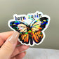 Holographic Born Again Butterfly Sticker