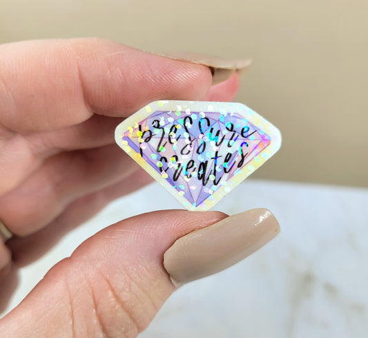 Holographic Becky's Pressure Creates Diamonds Mini Sticker