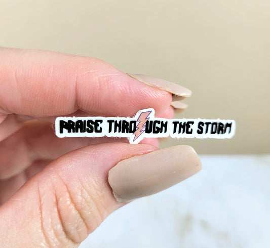 Praise through the Storm Mini Sticker