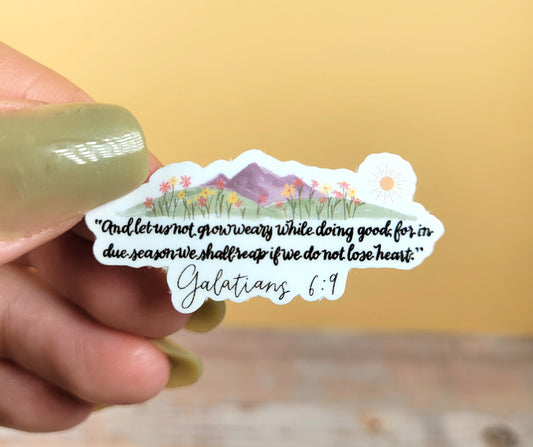 Galatians 6:9 Don't Grow Weary Mini Sticker