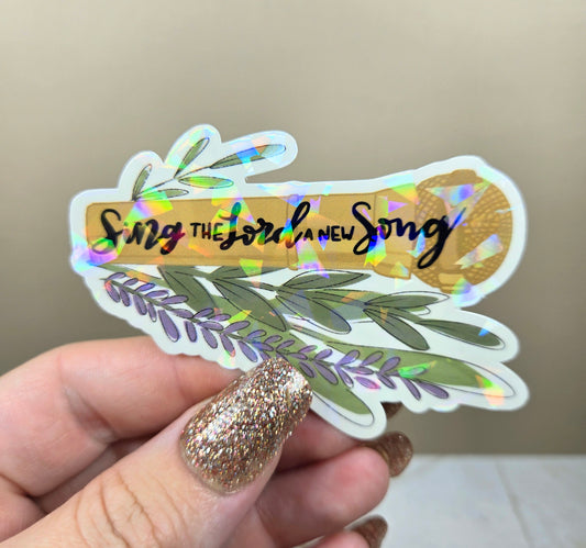 Holographic Sing the Lord a New Song Sticker