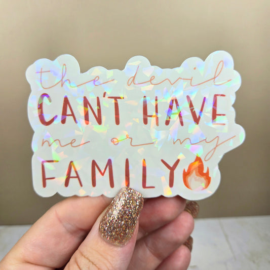 Holographic The devil can't have me or my family sticker