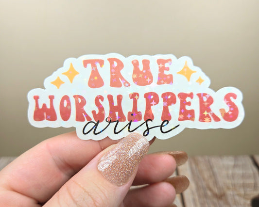 Holographic True Worshippers Arise Sticker