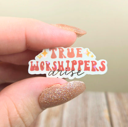 Holographic True Worshippers Arise Mini Sticker