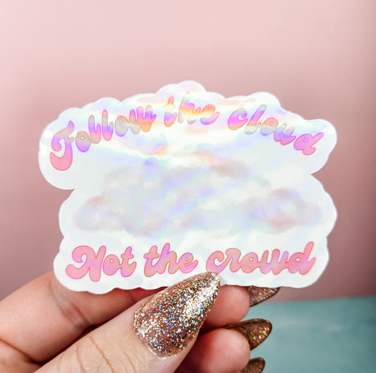 Holographic Follow The Cloud Sticker