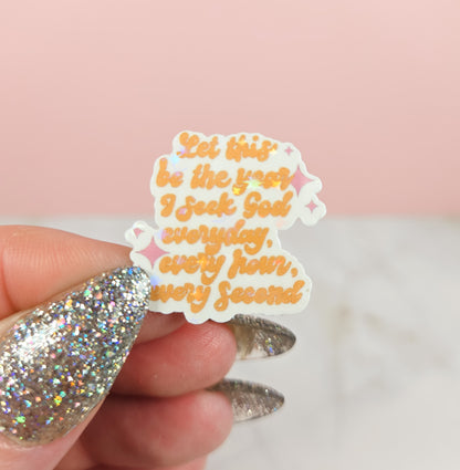 Holographic Seek God Everyday Mini Sticker