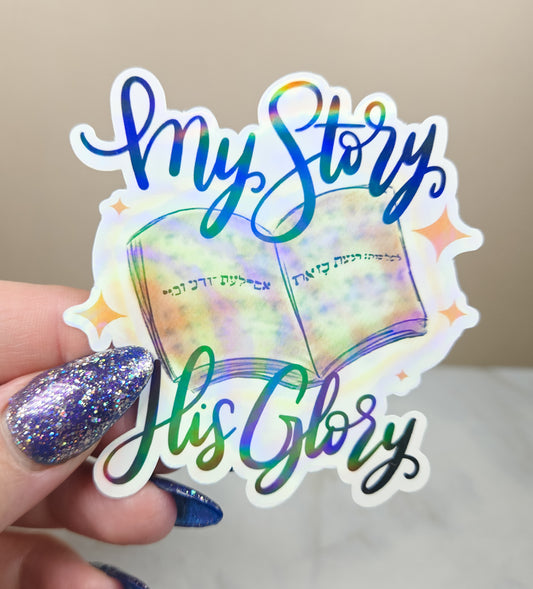 Holographic My Story His Glory Sticker