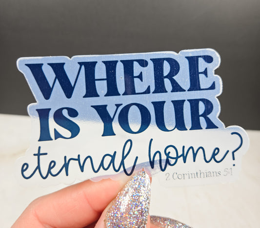 Eternal Home Transparent Sticker