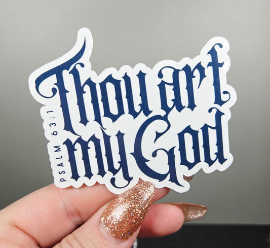 Thou Art My God Sticker