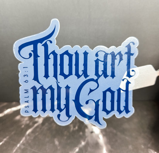Thou Art My God Transparent Sticker