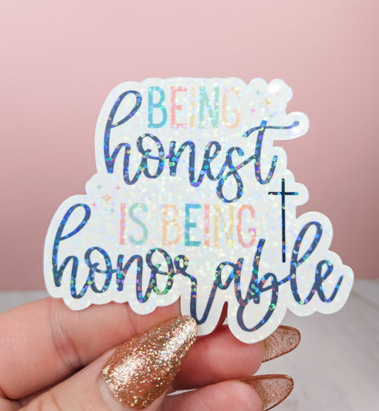 Honest is Honorable Sticker