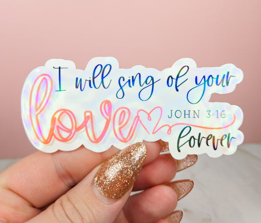 Sing of Your Love Sticker