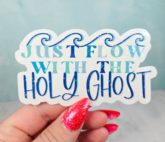 Flow with the Holy Ghost Sticker