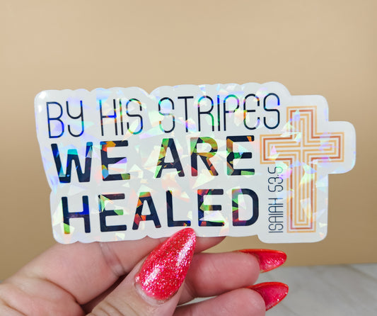 We are Healed Sticker