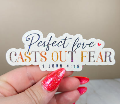 Perfect Love Casts Out Fear Sticker