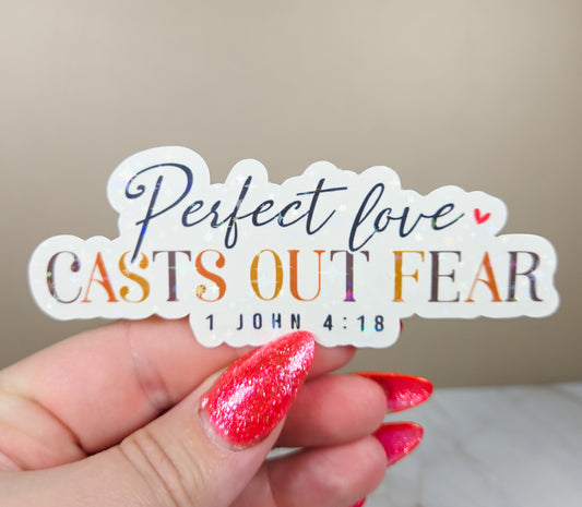 Perfect Love Casts Out Fear Sticker