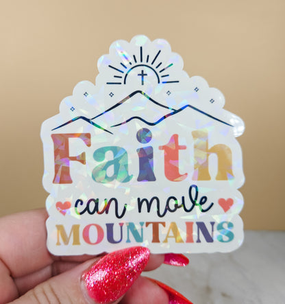Faith Can Move Mountains Sticker