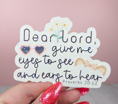 Eyes to See Ears to Hear Sticker