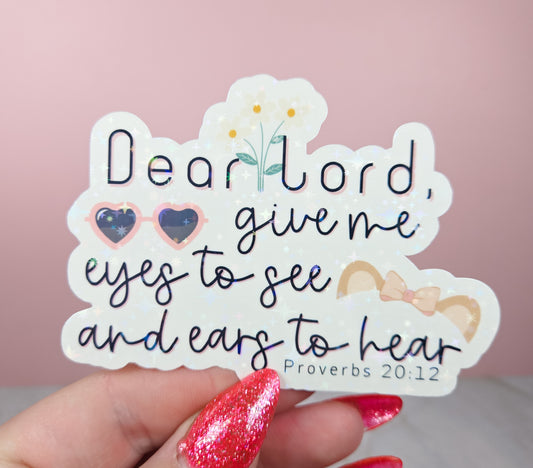 Eyes to See Ears to Hear Sticker