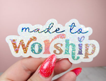 Made to Worship Sticker