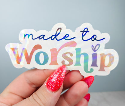 Made to Worship Sticker