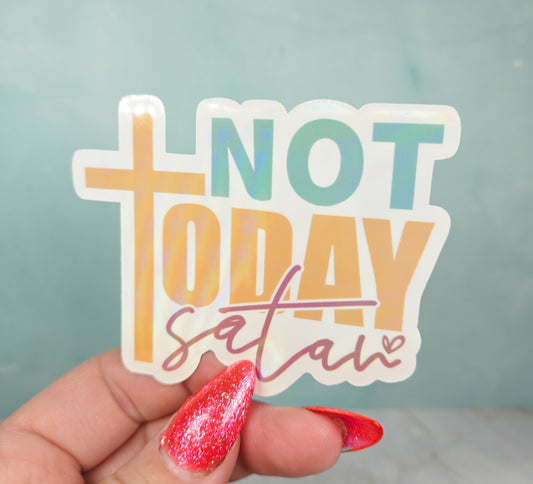 Not Today Satan Sticker