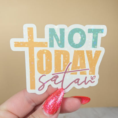 Not Today Satan Sticker