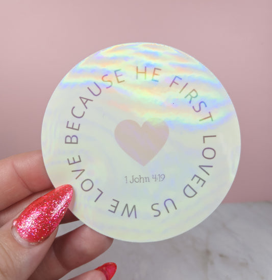 He First Loved Us Sticker
