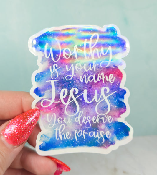 Worthy is Your Name Sticker