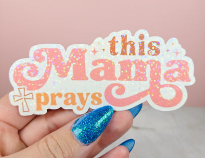 This Mama Prays Sticker