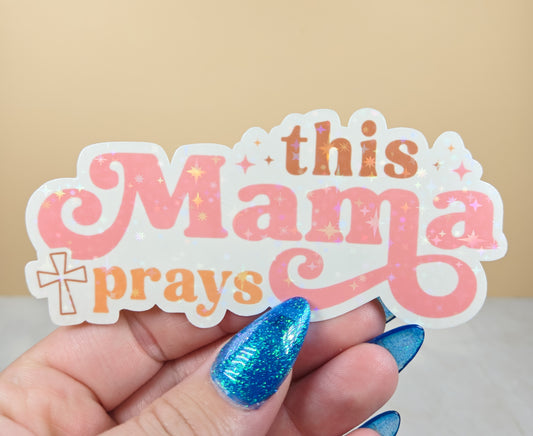 This Mama Prays Sticker
