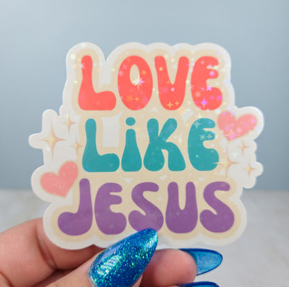 Love Like Jesus Bright Sticker
