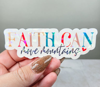 Faith Can Move Mountains Sticker