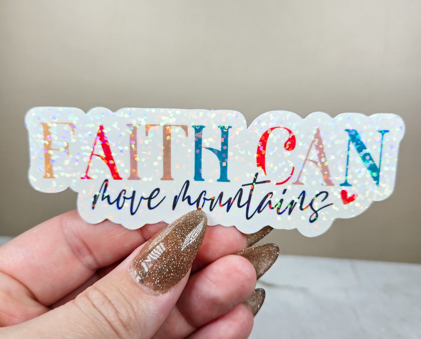 Faith Can Move Mountains Sticker