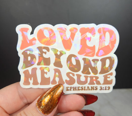 Loved Beyond Measure Sticker