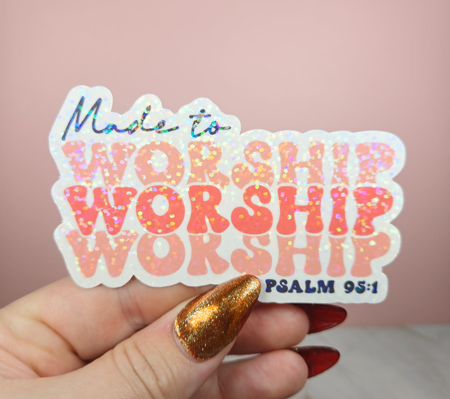 Made to Worship Sticker