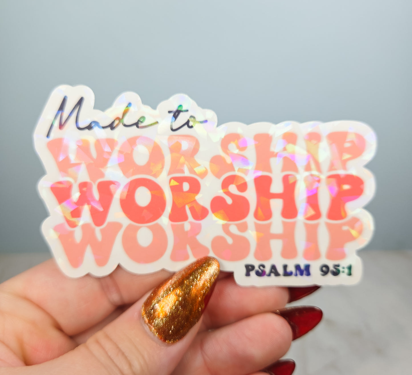 Made to Worship Sticker