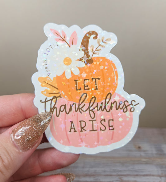 Let Thankfulness Arise Pumpkin Sticker