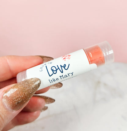 Grow in Love like Mary Watermelon Lip Balm