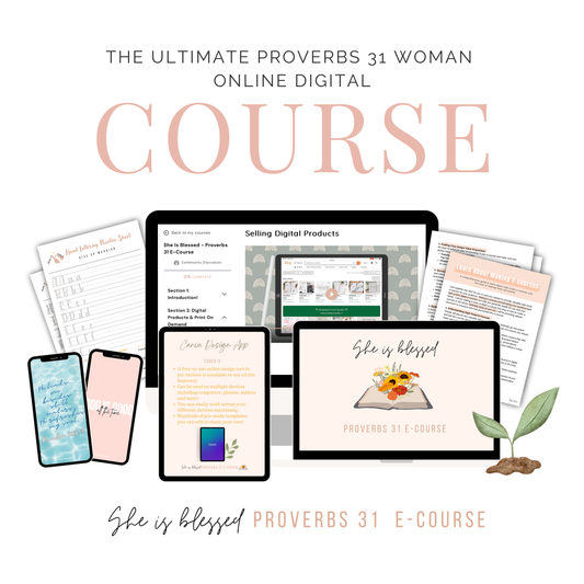 She Is Blessed - Proverbs 31 E-Course